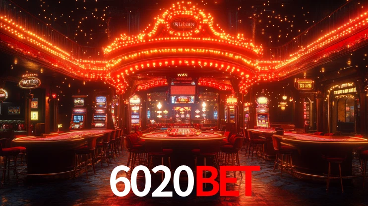 6020bet: Jogos de Caça-Níqueis-Altas Recompensas, Roleta-Velocidade, Blackjack-Desafios Máximos